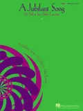 A Jubilant Song: 10 Solos by John Leavitt