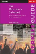 The Musician's Internet: Online Strategies for Success in the Music Industry