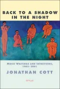 Back to a Shadow in the Night: Music Journalism and Writings, 1968-2001
