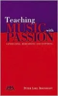 Teaching Music with Passion: Conducting, Rehearsing and Inspiring