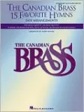 The Canadian Brass - 15 Favorite Hymns: Easy Arrangements for Brass Quartet, Quintet or Sextet