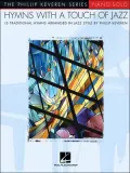 Hymns with a Touch of Jazz: 15 Favorites Arranged for Piano Solo