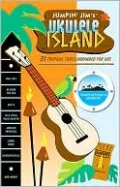 Jumpin' Jim's Ukulele Island: 31 Tropical Tunes Arranged for Uke