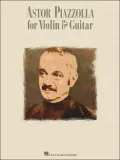 Astor Piazzolla for Violin and Guitar