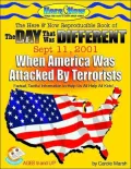 Day That Was Different: September 11, 2001: When Terrorists Attacked America