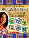Let's Quilt Our African American Heritage and Stuff it Topographically!