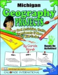 Michigan Geography Projects: 30 Cool, Activities, Crafts, Experiments & More for Kids to Do