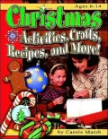 Christmas: Activities, Crafts, Recipes and More!