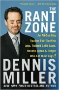 Rant Zone: An All-out Blitz against Bush-League Politics, Twisted Child Stars, Soul-Sucking Jobs, and People Who Eat Their Dogs