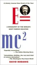 E = mc²: A Biography of the World's Most Famous Equation