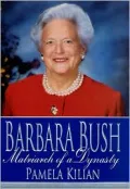Barbara Bush: A Biography