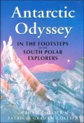 Antarctic Odyssey : In the Footsteps of the South Polar Explorers