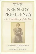The Kennedy Presidency: An Oral History of the ERA