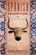Spanish Recognitions: The Road from the Past