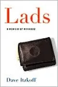 Lads: A Memoir of Manhood