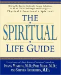 The Spiritual Life Guide: Biblically Based, Medically Sound Solutions to All of Life's Challenges and Passages--Physical, Emotional, Spiritual