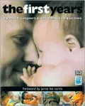 First Years: A Parent and Caregiver's Guide to Helping Children Learn