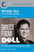 Direct from Dell: Strategies That Revolutionized an Industry