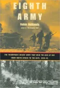 Eighth Army: The Triumphant Desert Army That Held the Axis at Bay From North Africa to the Alps, 1939-45