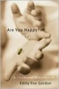 Are You Happy?: A Childhood Remembered
