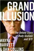 Grand Illusion: The Untold Story of Rudy Giuliani and 9/11