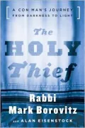 Holy Thief: A Con Man's Journey from Darkness to Light