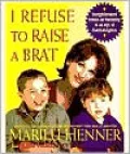 I Refuse to Raise a Brat