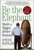 Be the Elephant: Build a Bigger, Better Business