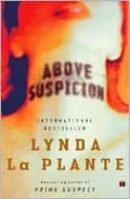 Above Suspicion (Anna Travis Series #1)