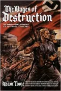 The Wages of Destruction: The Making and Breaking of the Nazi Economy