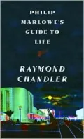 Philip Marlowe's Guide to Life