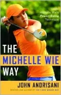The Michelle Wie Way: Inside Michelle Wie's Power-Swing Technique