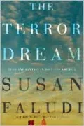The Terror Dream: Fear and Fantasy in Post-9/11 America