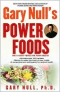 Gary Null's Power Foods: The 15 Best Foods for Your Health