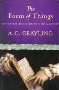 Form of Things: Essays on Life, Ideas and Liberty