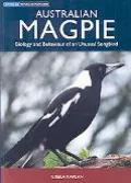 Australian Magpie: Biology and Behaviour of an Unusual Songbird