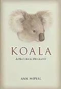 Koala: An Historical Biography