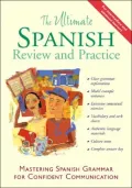 The Ultimate Spanish Review and Practice: Mastering Spanish Grammar for Confident Communication