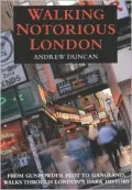 Walking Notorious London From Gunpowder Plot to Gangland  Walks Through London's Dark History