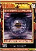 Is Big Brother Still Watching?: The George Orwell Legacy