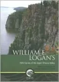 William E. Logan's 1845 Survey of the Upper Ottawa Valley
