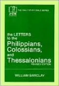 The Letters to the Phillippians, Colossians and Thessalonians