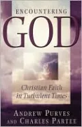 Encountering God: Christian Faith in the Turbulent Times
