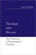 Theology after Ricoeur: New Directions in Hermeneutical Theology
