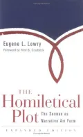 Book cover of The Homiletical Plot: The Sermon as Narrative Art Form