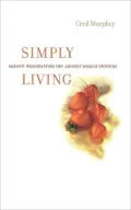 Simply Living: Modern Wisdom from the Ancient Book of Proverbs