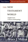 The New Testament World: Insights from Cultural Anthropology