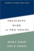 Preaching Mark in Two Voices