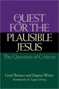 The Quest for the Plausible Jesus: The Question of Criteria