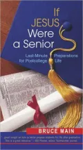 If Jesus Were a Senior: Last-Minute Preparations for Postcollege Life